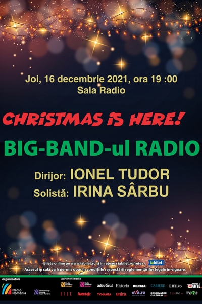 „CHRISTMAS IS HERE!” - Concert de Crăciun cu Irina Sârbu și Big Band-ul Radio